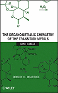 The Organometallic Chemistry of the Transition Metals