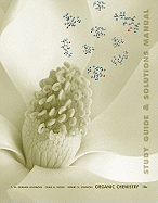 Organic Chemistry: Student Study Guide and Student Solutions Manual