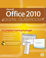 Microsoft Office 2010 Digital Classroom, (Book and Video Training)