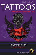 Tattoos: Philosophy for Everyone: I Ink, Therefore I Am