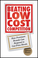 Beating Low Cost Competition: How Premium Brands Can Respond to Cut-Price Rivals