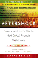 Aftershock: Protect Yourself and Profit in the Next Global Financial Meltdown Robert A. Wiedemer, David Wiedemer and Cindy Spitzer