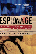 Espionage: The Greatest Spy Operations of the Twentieth Century