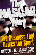 The NASCAR Way: The Business That Drives the Sport