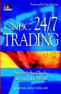 CNBC 24/7 Trading: Around the Clock, Around the World