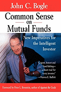 Common Sense on Mutual Funds: New Imperatives for the Intelligent Investor