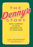 The Guess Who's Coming to Denny's: How a Company in Crisis Resurrected Its Good Name and Reputation