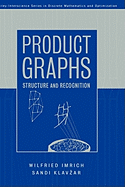 Product Graphs: Structure and Recognition