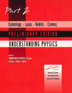 Cummings, Laws, Redish Cooney, Understanding Physics, Part 2 Preliminary Edition