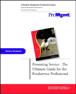 Presenting Service, Student Workbook: The Ultimate Guide for the Foodservice Professional