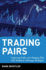 Trading Pairs: Capturing Profits and Hedging Risk with Statistical Arbitrage Strategies