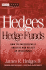 Hedges on Hedge Funds: How to Successfully Analyze and Select an Investment
