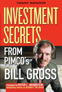 The Bond King: Investment Secrets from PIMCO's Bill Gross