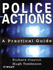 Police Actions: A Practical Guide