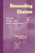 Demanding Choices: Opinion, Voting, and Direct Democracy