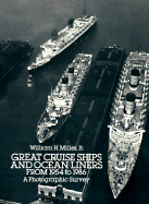 Great Cruise Ships and Ocean Liners from 1954 to 1986: A Photographic Survey