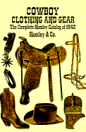 Cowboy Clothing and Gear: The Complete Hamley Catalog of 1942