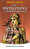 Happy Prince: And Other Fairy Tales