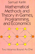 Mathematical Methods and Theory in Games, Programming, and Economics