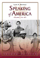 Speaking of America Volume I: To 1877