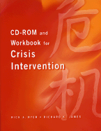 CD-ROM and Workbook for Crisis Intervention, Revised Version Rick A. Myer and Richard Keith James