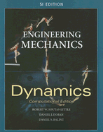 Engineering Mechanics Dynamics, Computational Edition, SI Edition