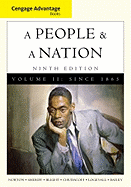Cengage Advantage Books: A People and a Nation: v. 2: A History of the United States