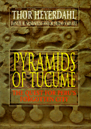 Pyramids of Tucume: The Quest for Peru's Forgotten City