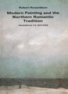 Modern Painting and the Northern Romantic Tradition: Friedrich to Rothko