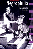Negrophilia: Avant-Garde Paris and Black Culture in the 1920s