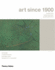 Art Since 1900: Modernism, Antimodernism, Postmodernism
