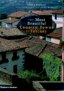 The Most Beautiful Country Towns of Tuscany