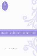 Henry Wadsworth Longfellow: Selected Poems