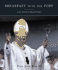 Breakfast with the Pope: 120 Daily Readings