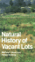 Natural History of Vacant Lots