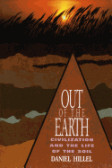 Out of the Earth: Civilization and the Life of the Soil