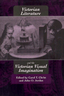 Victorian Literature and the Victorian Visual Imagination