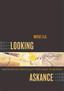 Looking Askance: Skepticism and American Art from Eakins to Duchamp