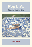 Pop L.A.: Art and the City in the 1960s