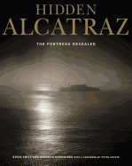 Hidden Alcatraz: The Fortress Revealed