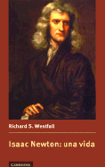 Isaac Newton: Una Vida