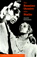 The Russian Theatre After Stalin