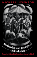 Modernism and the Fate of Individuality: Character and Novelistic Form from Conrad to Woolf