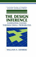 The Design Inference: Eliminating Chance Through Small Probabilities