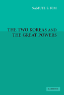 The Two Koreas and the Great Powers