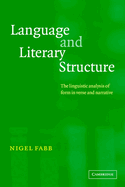 Language and Literary Structure: The Linguistic Analysis of Form in Verse and Narrative