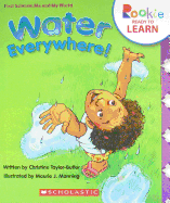 Water Everywhere!