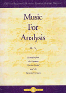 Music for Analysis: Examples from the Common Practice Period and the Twentieth Century