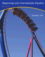 Beginning and Intermediate Algebra: An Integrated Approach