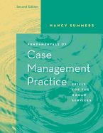 Fundamentals of Case Management Practice: Skills for the Human Services